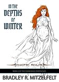 In The Depths Of Winter (The Dark Mage Chronicles Book 2) by Bradley Mitzelfelt