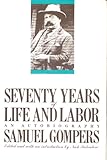 Front cover for the book 70 Years of Life and Labor by Samuel Gompers
