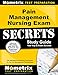 Pain Management Nursing Exam Secrets Study Guide: Pain Management Nursing Test Review for the Pain M by 