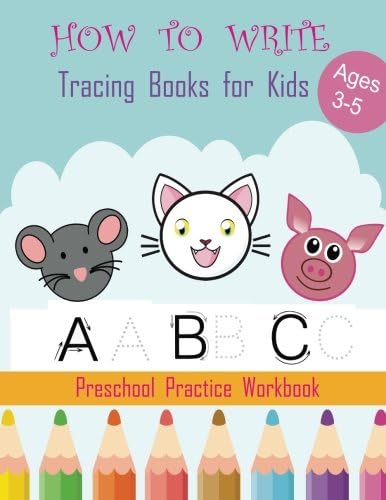 How To Write. ABC Tracing Books for Kids ages 3-5. Preschool Practice Workbook: Writing Books for Kids: Training, Exercises and Practice: Hand Lettering Journal ( Preschool Activity Books ) Paperback – 26 Apr 2018