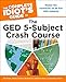 The Complete Idiot's Guide to the GED 5-Subject Crash Course