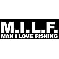 Cartat2s M.I.L.F. Man I Love Fishing Vinyl Decal 8.5in X 2.5in Fishing Bass Boat Lure Tackle Box Car Truck Window Sticker Pick Color (White)