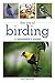 The Joy of Birding: A Beginner's Guide (Joy of Series) by Kate Rowinski