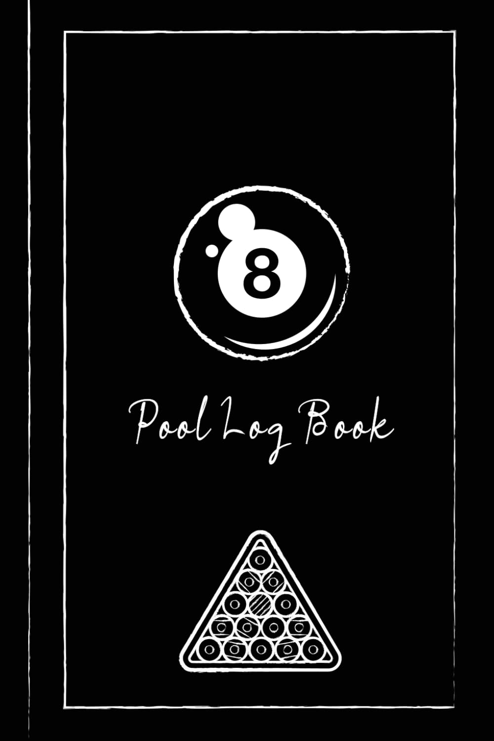 Pool Log Book: Billiards and Journal. Track & Record Every Pot. Perfect for Drills or Competitive Games. Ideal Gift for Beginners & Experts