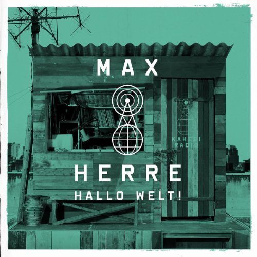 Max Herre - Hallo Welt! 2013 By Max Herre - Zortam Music