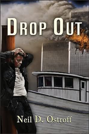 Drop Out Kindle Edition By Ostroff Neil Literature Fiction Kindle Ebooks Amazon Com
