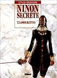 Ninon secrète, tome 3 : Amourettes by