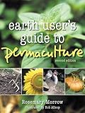 Earth User's Guide to Permaculture 2nd Edition by 