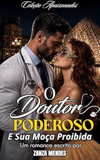 Livro O DOUTOR PODEROSO E SUA MOÇA PROIBIDA (COLEÇÃO APAIXONADOS)