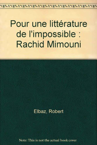 Pour une littérature de l'impossible, Rachid Mimouni
