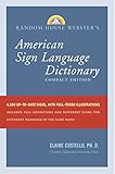 Random House Webster's Compact American Sign Language Dictionary by Elaine Costello Ph.D.