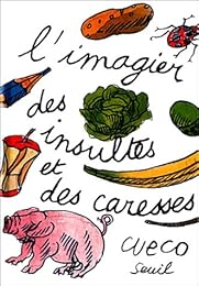 L' imagier des insultes et des caresses