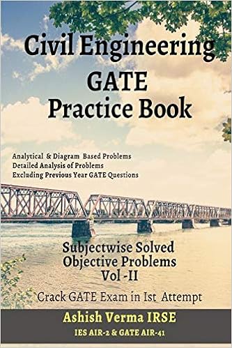 Civil Engineering GATE Practice Book: Subjectwise Solved Objective Problems -Vol II