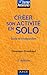 CrÃƒÂ©er son activitÃƒÂ© en solo : Guide de l'indÃƒÂ©pendant by 