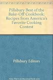 Pillsbury Best of the Bake-Off Cookbook, Large Print: Recipes from America's Favorite Cooking Contes by 