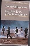 Derniers jours avant la Révolution (Collection 