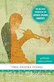 Tres tristes tigres (Esenciales)