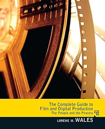 Complete Guide To Film And Digital Production The People