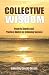 Collective Wisdom: Powerful Stories and Practical Advice for Achieving Success - Donald Gerard