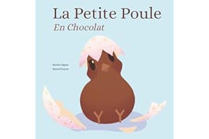 La petite poule en chocolat: Un conte tendre pour grandir avec confiance.