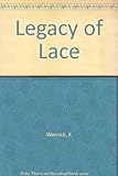 Legacy of Lace: Identifying, Collecting, and Preserving American Lace by 