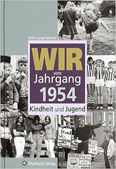 Wir vom Jahrgang 1954: Kindheit und Jugend (Jahrgangsbände), by Ulrike Lange-Michael
