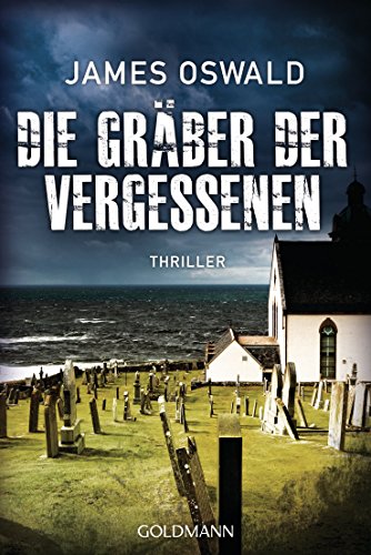 Die Gräber der Vergessenen: Thriller - Inspector McLean 4 (Die Inspector McLean-Reihe) (German Edition)