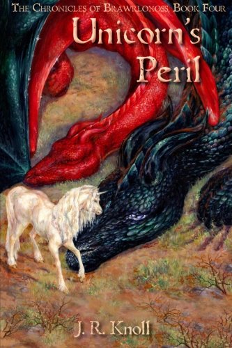 Unicorn's Peril,  The Chronicles of Brawrloxoss Book 4