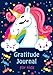 Gratitude Journal for Kids: Girl Unicorn 90 Days Daily Writing Today I am grateful for... Children H by Michelia Creations