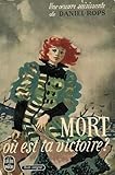 Mort, où est ta victoire ?