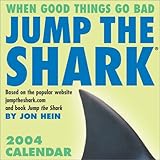 Jump The Shark 2004 Day-To-Day Calendar by 