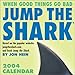 Jump The Shark 2004 Day-To-Day Calendar by 