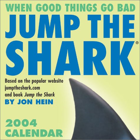 Jump The Shark 2004 Day-To-Day Calendar by 