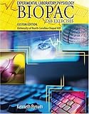 Experimental Laboratory Physiology Biopac Lab Exercises Custom Edition-University of North Carolina-Chapel Hill, Bynum, Kenneth, 0757516459