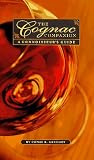 The Cognac Companion: A Connoisseur's Guide by 