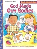God Made Our Bodies (Happy Day Books) by 