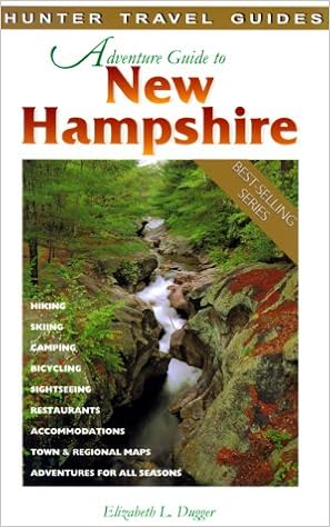 Amazon Com Hunter Travel Adventures New Hampshire Adventure Guide Series 9781556508226 Dugger Elizabeth L Books