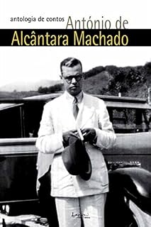 Livro António de Alcântara Machado: antologia de contos: Obra (quase) completa