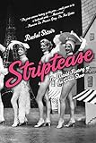 Striptease: The Untold History of the Girlie Show by 