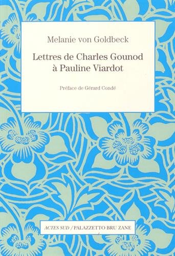 Lettres de Charles Gounod à Pauline Viardot