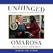 Unhinged: An Insider's Account of the Trump White House by 