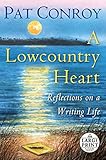 A Lowcountry Heart: Reflections on a Writing Life (Random House Large Print)