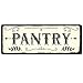 Pantry, 5.75 x 15.5 Inch Aluminum Farmhouse Sign, Rustic Wall Decor for Home, Restaurant, Cafe, Diner Bakery and Coffee Shop, Farm Theme Gifts for Farmers, Ranchers, Animal Lovers AL-0616-RK3009