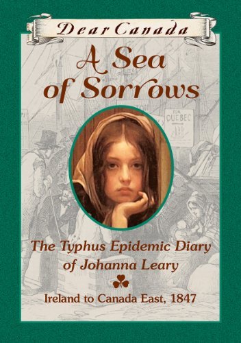 A Sea of Sorrows: The Typhus Epidemic Diary of Johanna Leary