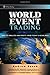 World Event Trading: How to Analyze and Profit from Today's Headlines (Wiley Trading) - Book by Andrew Busch