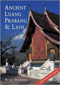 Ancient Luang Prabang Amp Laos Denise Heywood