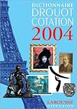 Dictionnaire Drouot Cotation 2004 by 