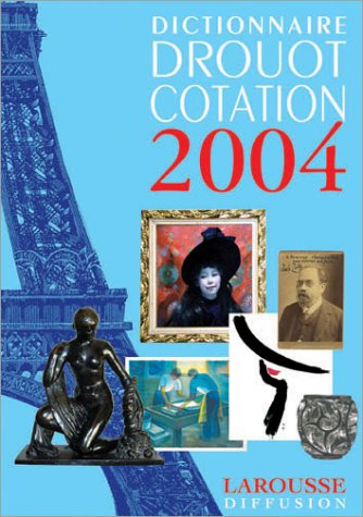 Dictionnaire Drouot Cotation 2004 by (Hardcover)