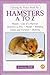 Hamsters A to Z by Lorraine Hill