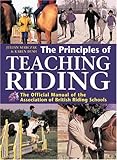 Image de The Principles of Teaching Riding: The Official Manual of the Association of British Riding Schools